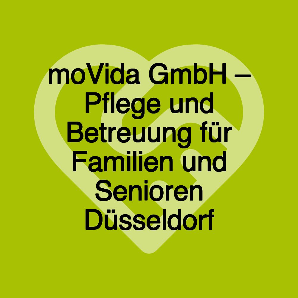 moVida GmbH – Pflege und Betreuung für Familien und Senioren Düsseldorf