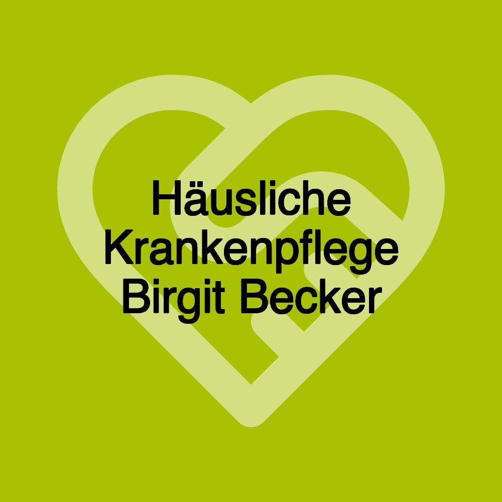 Häusliche Krankenpflege Birgit Becker