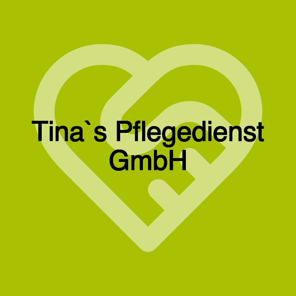 Tina`s Pflegedienst GmbH