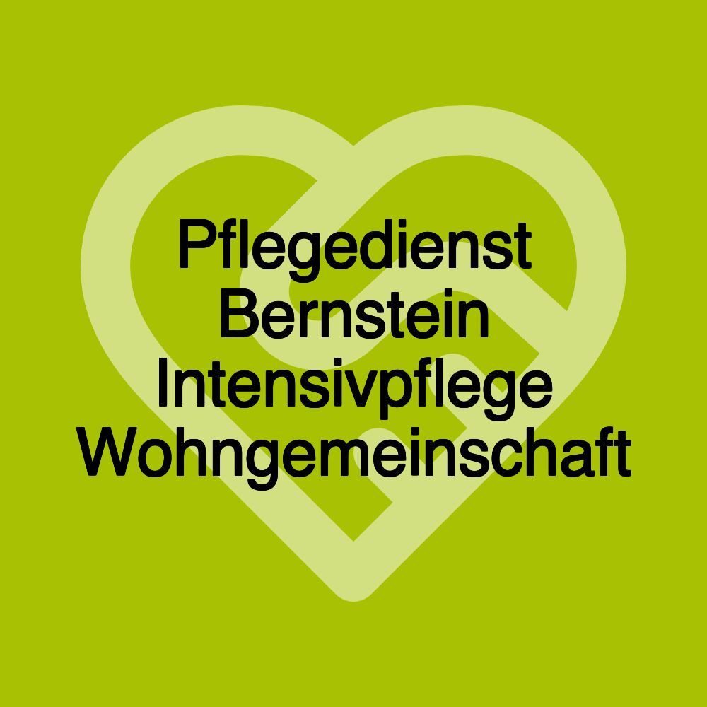 Pflegedienst Bernstein Intensivpflege Wohngemeinschaft