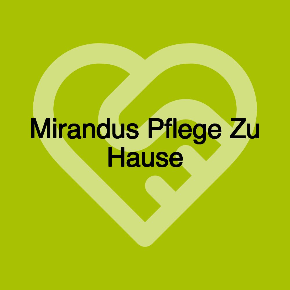 Mirandus Pflege Zu Hause