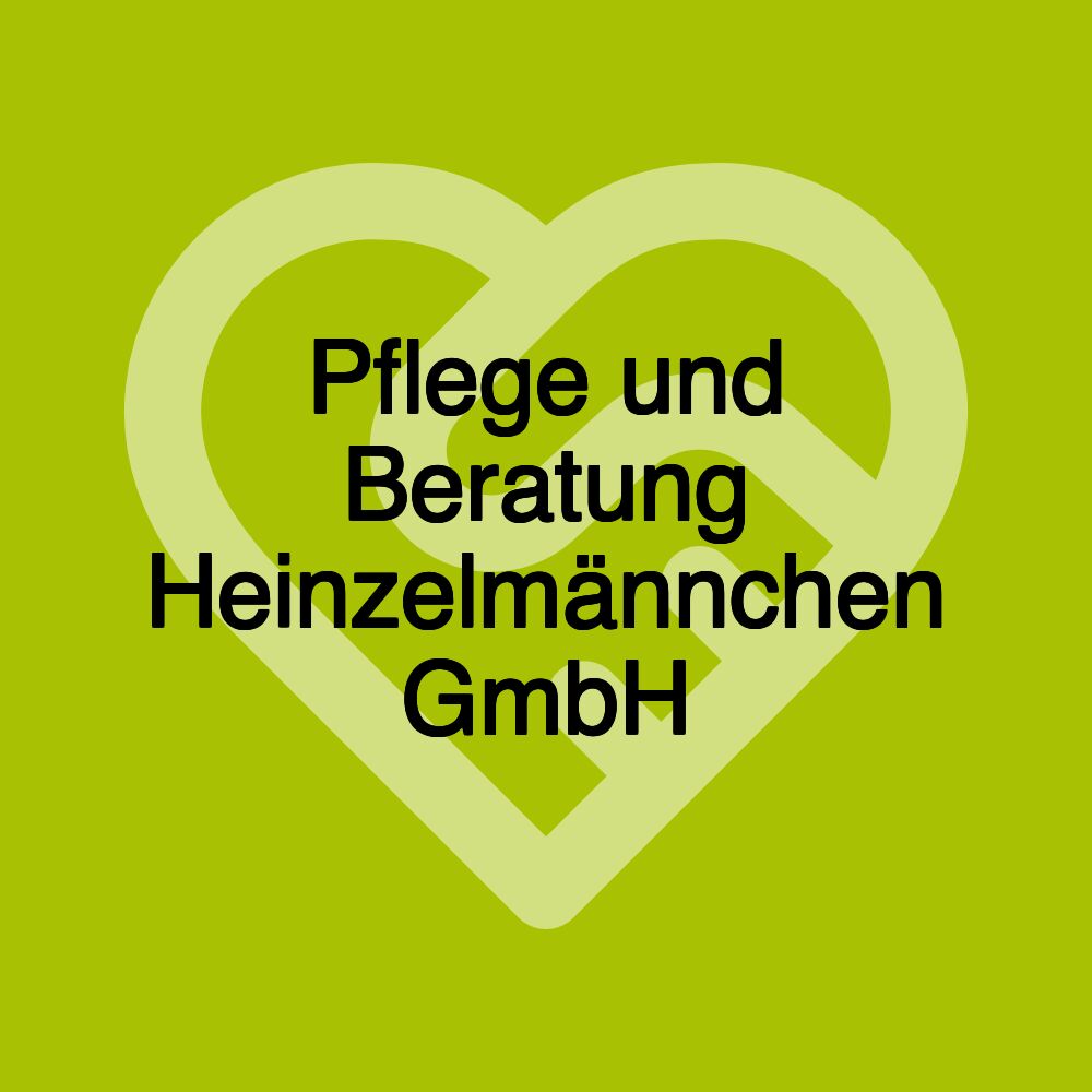 Pflege und Beratung Heinzelmännchen GmbH