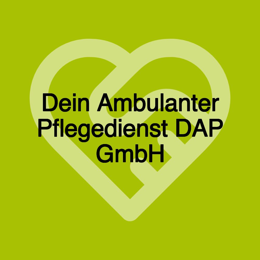 Dein Ambulanter Pflegedienst DAP GmbH