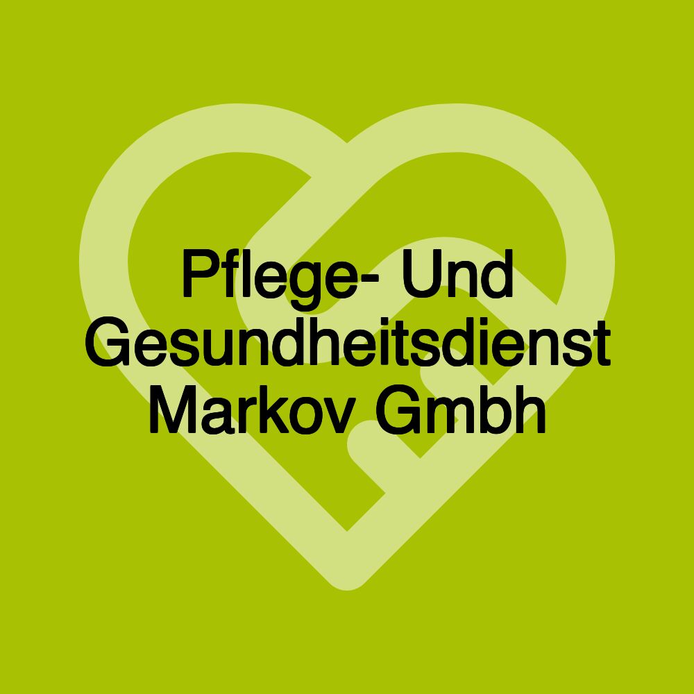 Pflege- Und Gesundheitsdienst Markov Gmbh