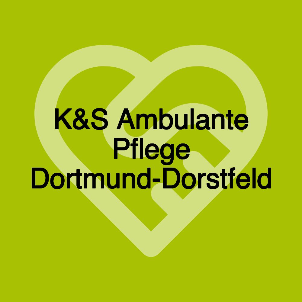 K&S Ambulante Pflege Dortmund-Dorstfeld