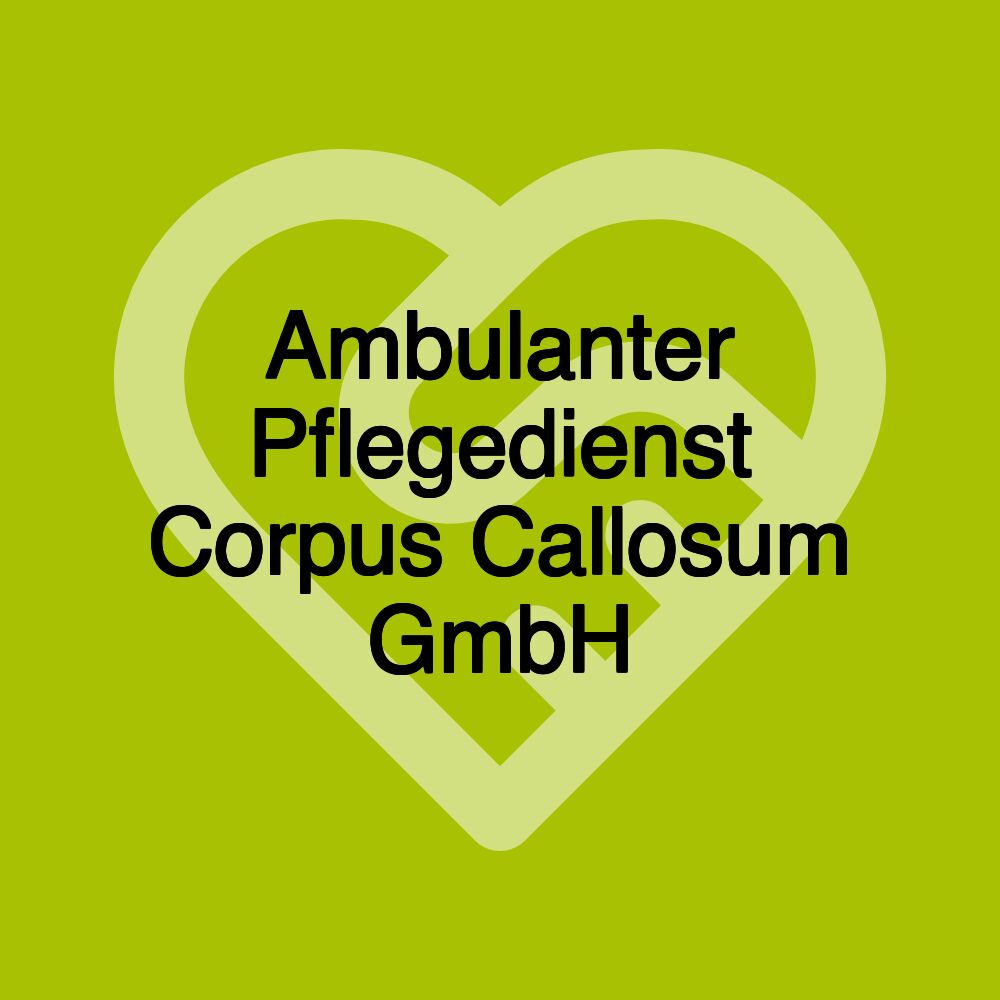 Ambulanter Pflegedienst Corpus Callosum GmbH