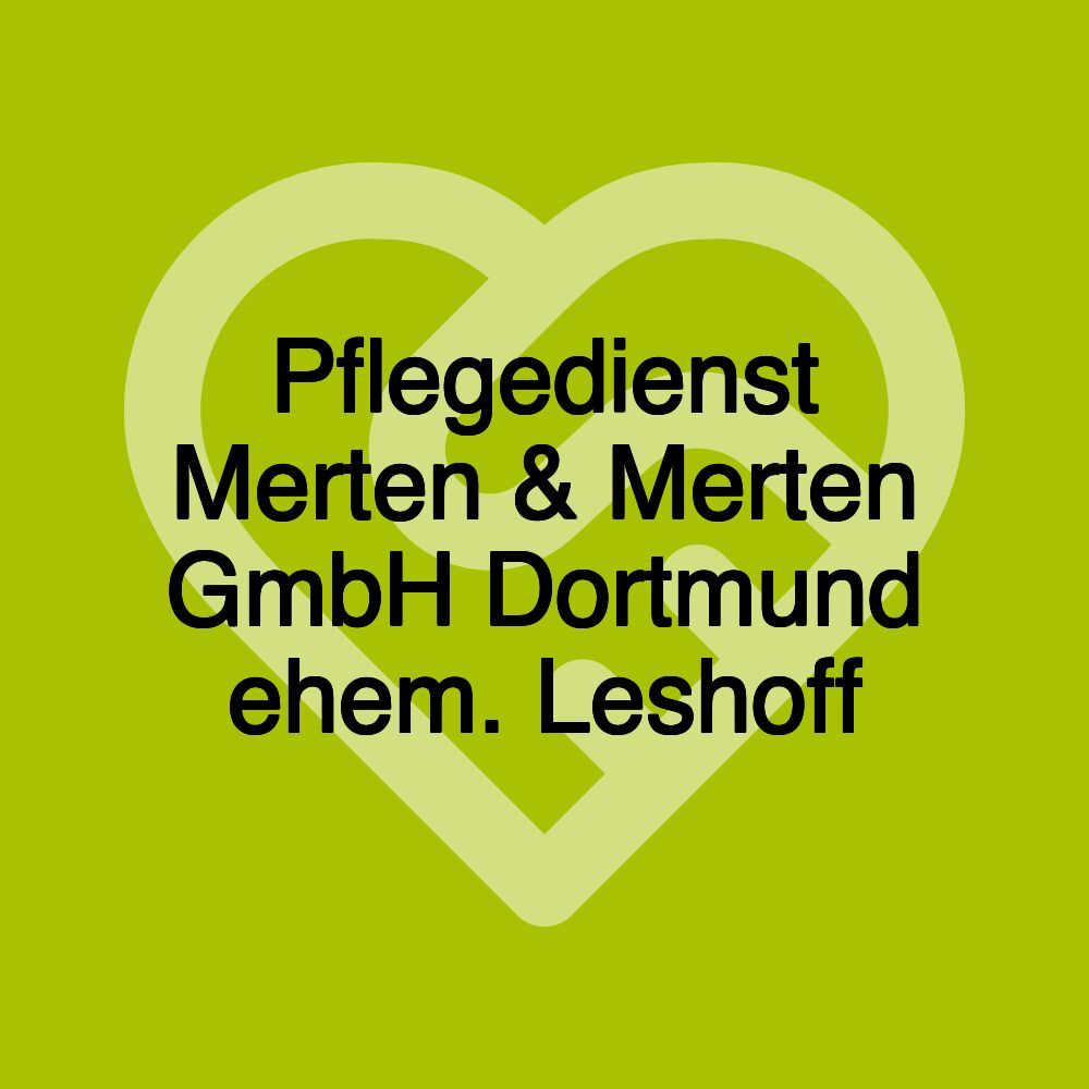 Pflegedienst Merten & Merten GmbH Dortmund ehem. Leshoff