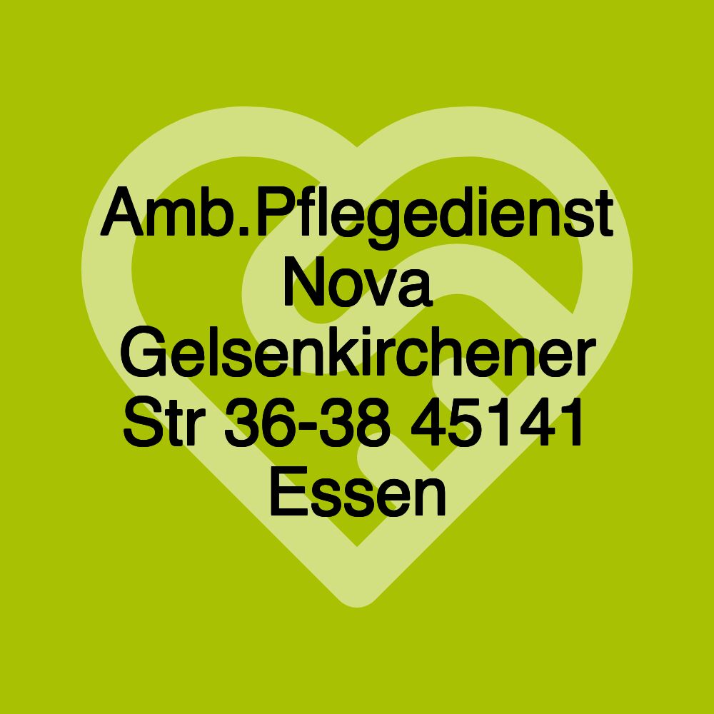 Amb.Pflegedienst Nova Gelsenkirchener Str 36-38 45141 Essen