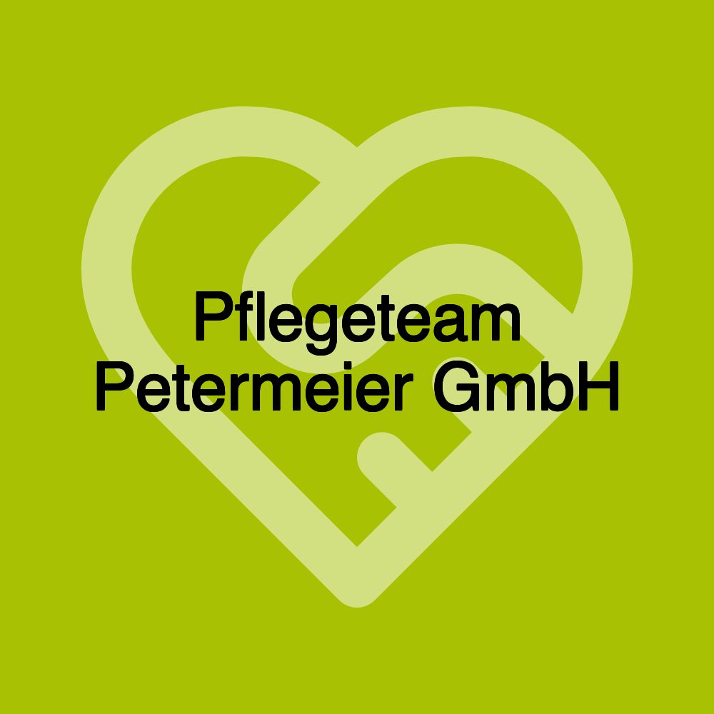 Pflegeteam Petermeier GmbH