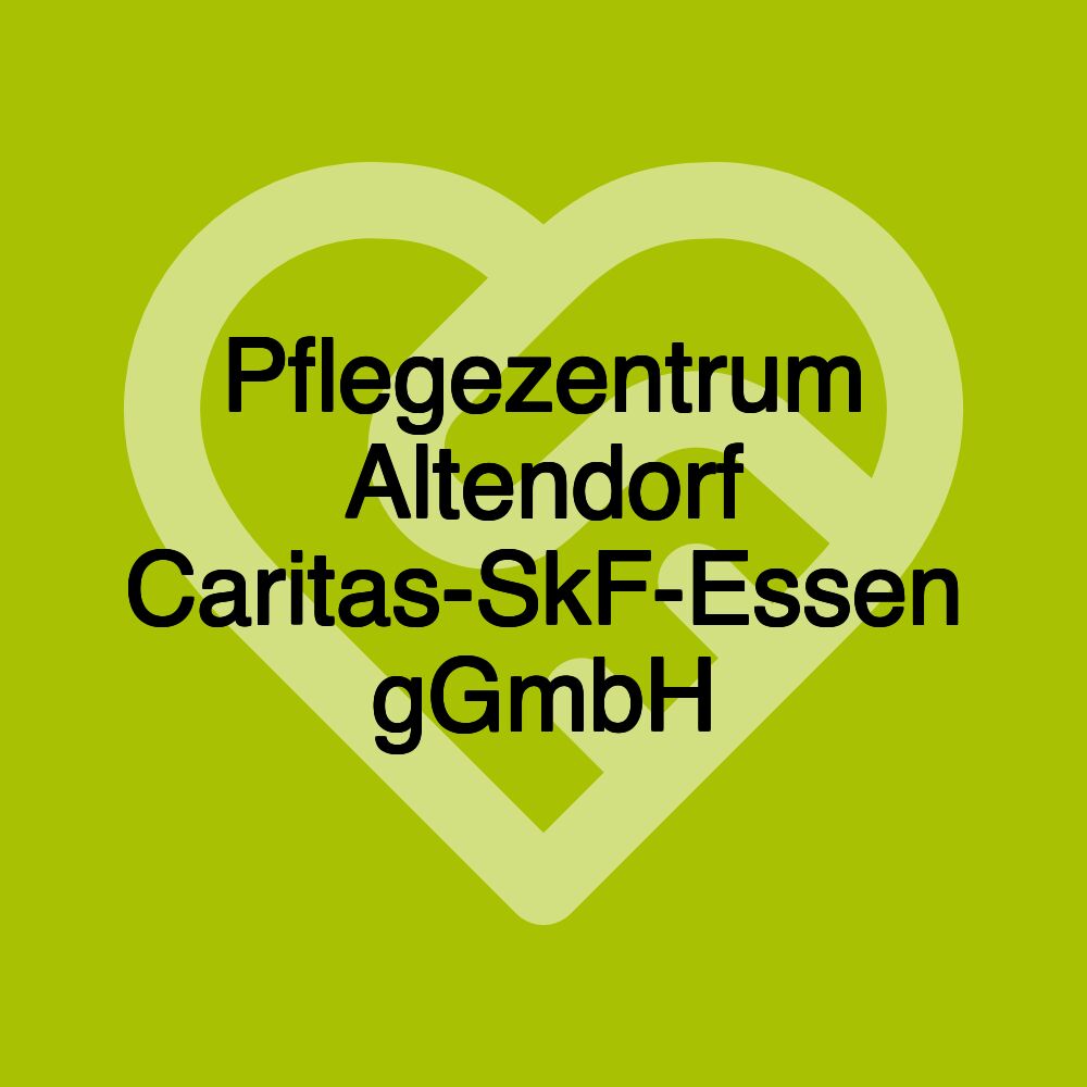 Pflegezentrum Altendorf Caritas-SkF-Essen gGmbH