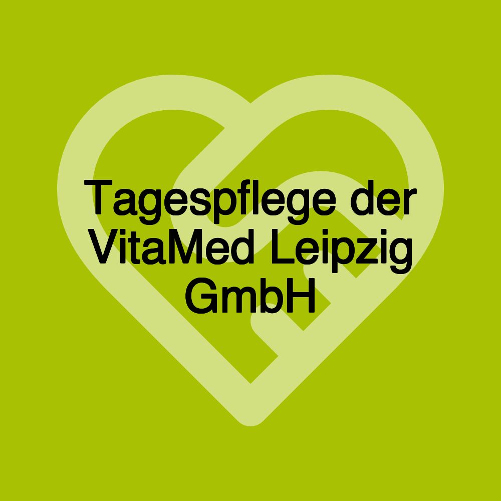 Tagespflege der VitaMed Leipzig GmbH