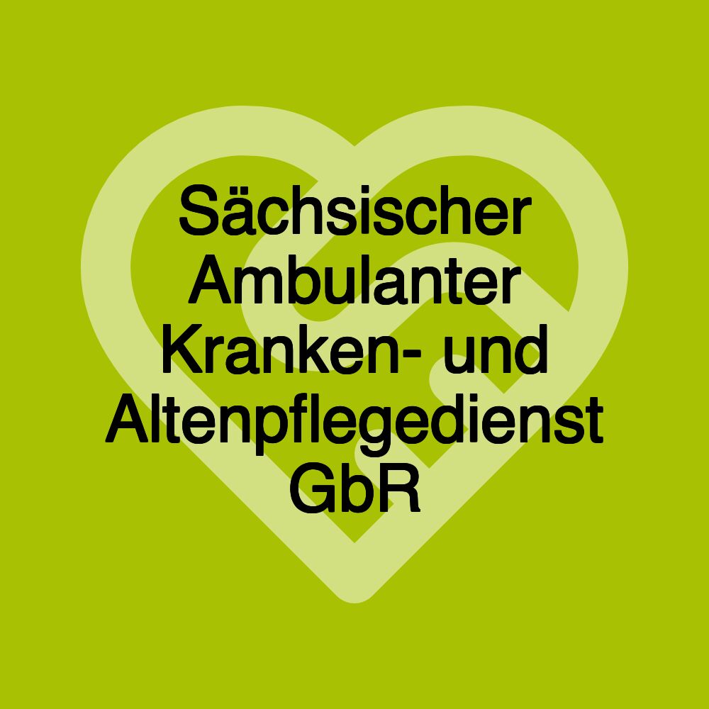 Sächsischer Ambulanter Kranken- und Altenpflegedienst GbR