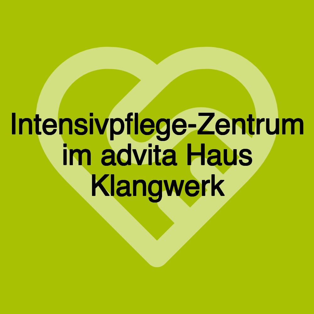 Intensivpflege-Zentrum im advita Haus Klangwerk