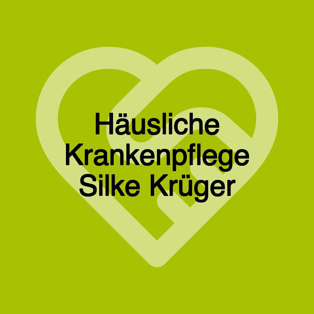 Häusliche Krankenpflege Silke Krüger