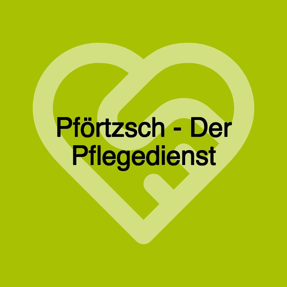 Pförtzsch - Der Pflegedienst