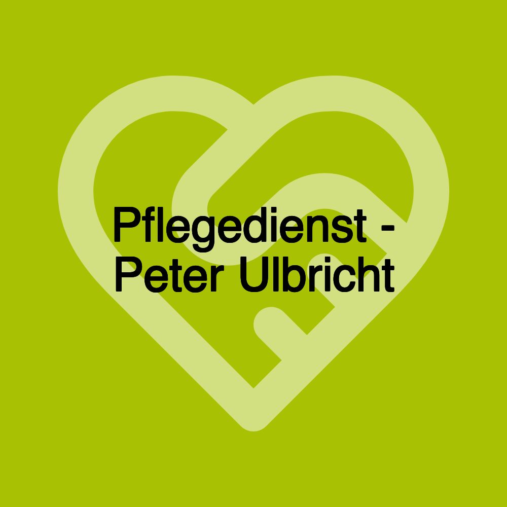 Pflegedienst - Peter Ulbricht