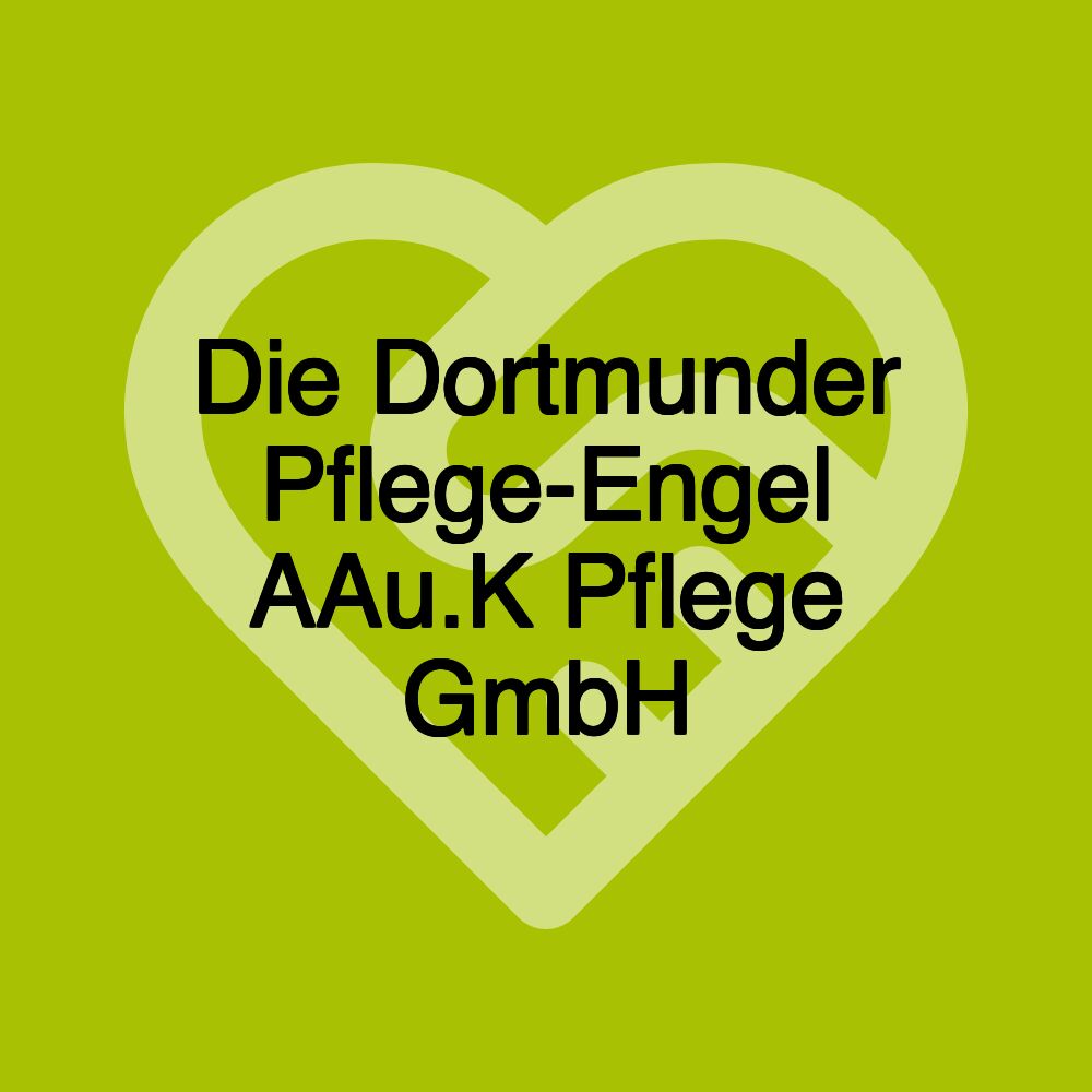 Die Dortmunder Pflege-Engel AAu.K Pflege GmbH