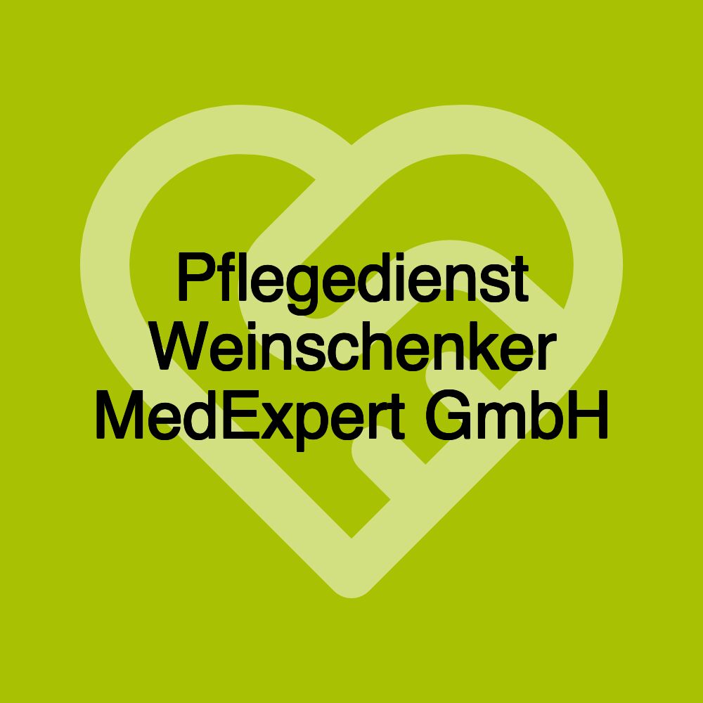 Pflegedienst Weinschenker MedExpert GmbH