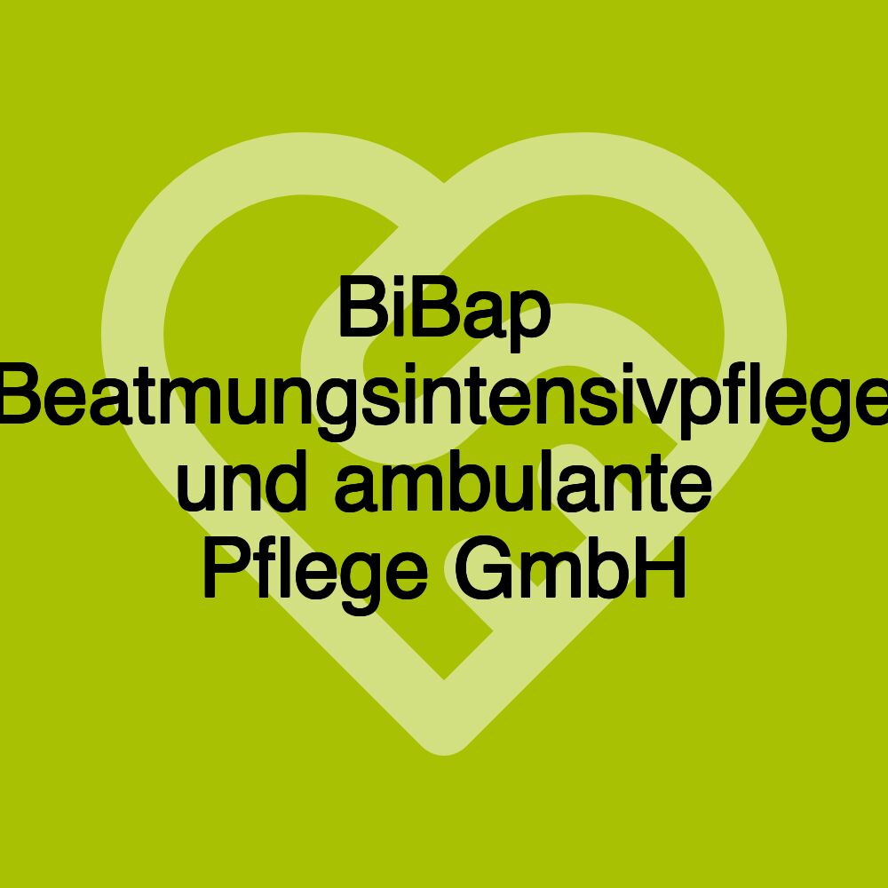 BiBap Beatmungsintensivpflege und ambulante Pflege GmbH