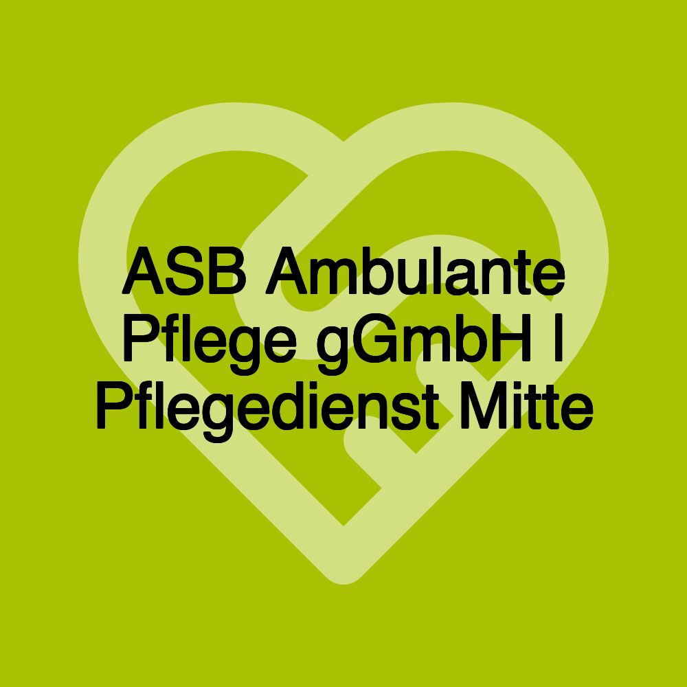 ASB Ambulante Pflege gGmbH | Pflegedienst Mitte