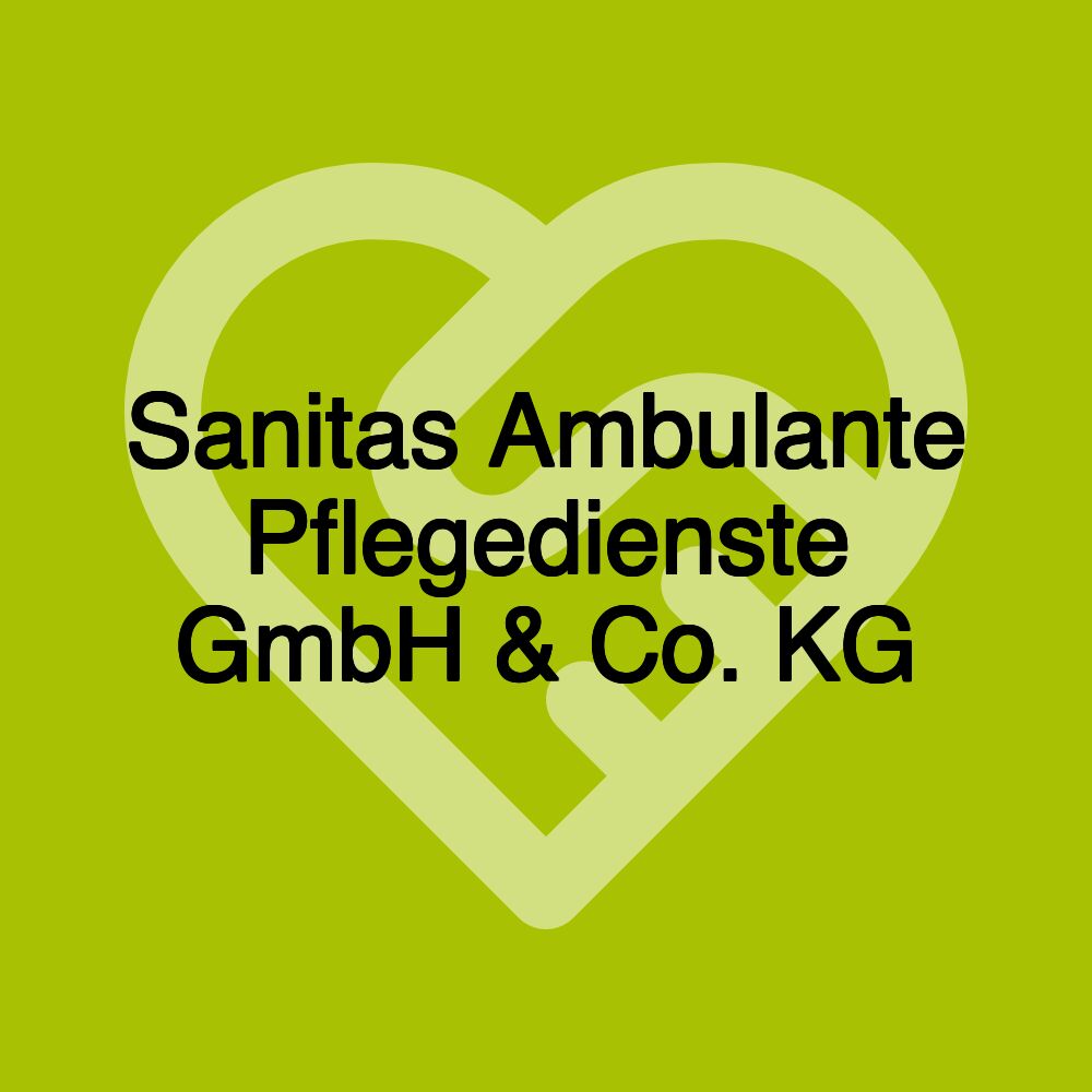 Sanitas Ambulante Pflegedienste GmbH & Co. KG