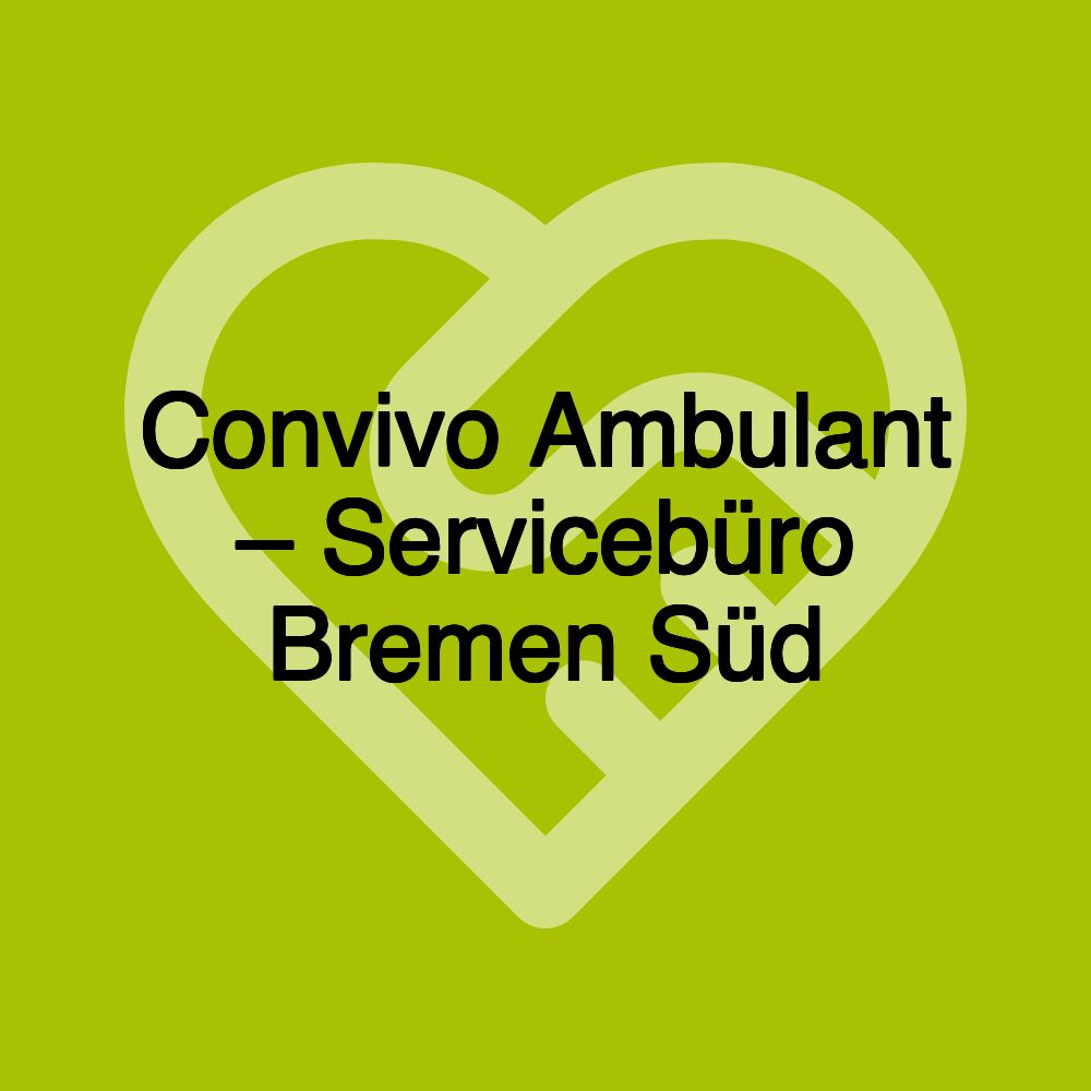 Convivo Ambulant – Servicebüro Bremen Süd