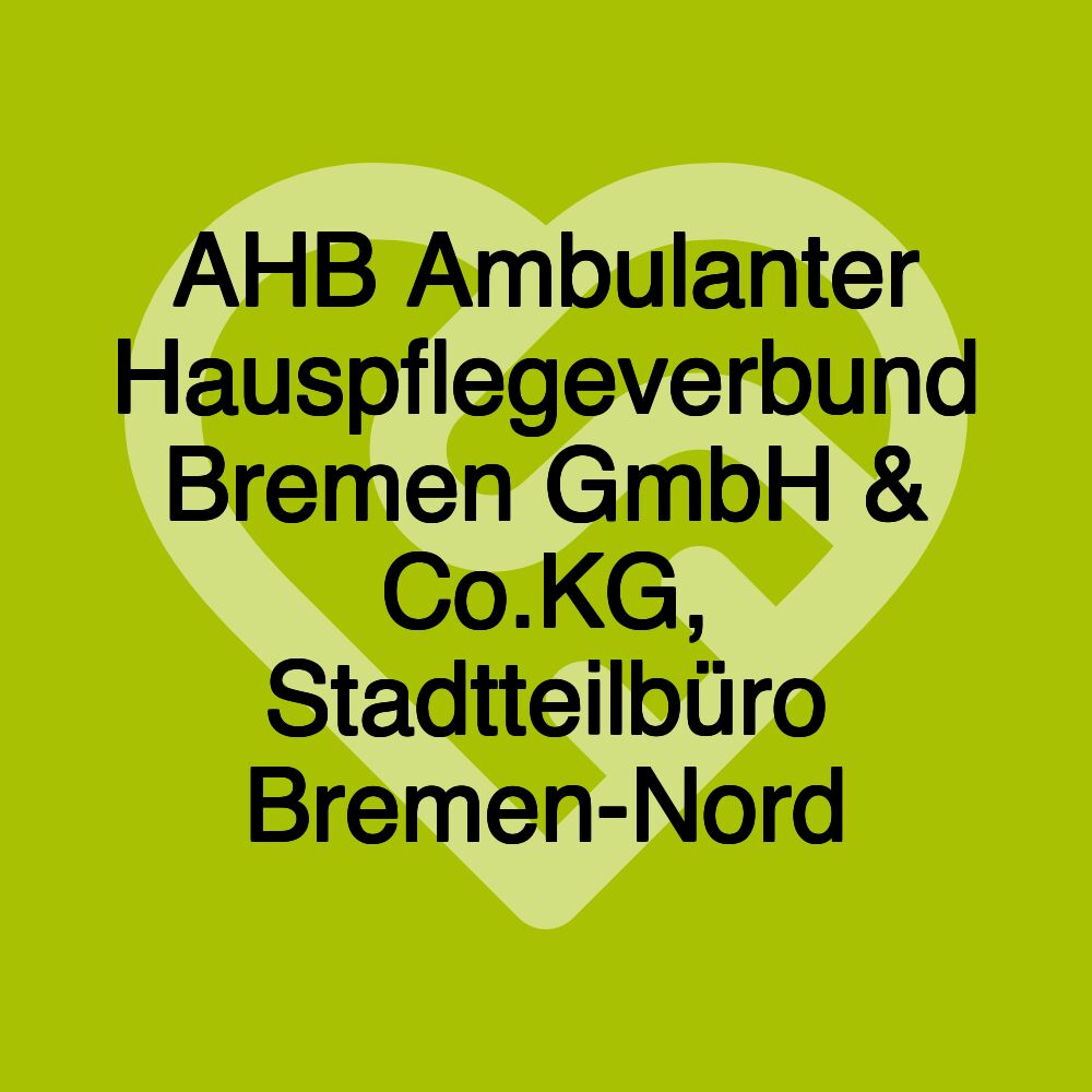 AHB Ambulanter Hauspflegeverbund Bremen GmbH & Co.KG, Stadtteilbüro Bremen-Nord