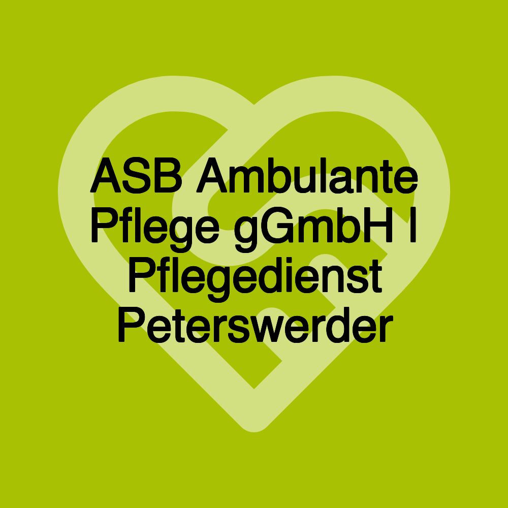 ASB Ambulante Pflege gGmbH | Pflegedienst Peterswerder