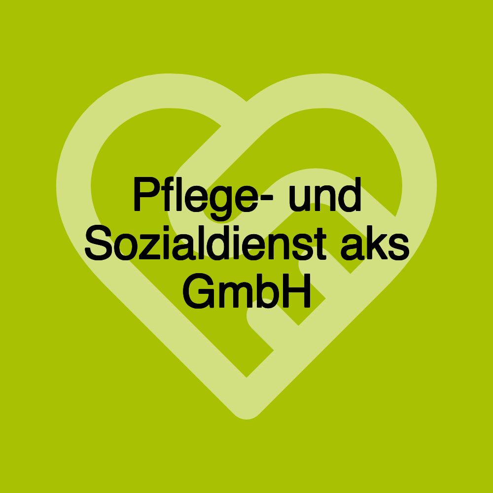 Pflege- und Sozialdienst aks GmbH