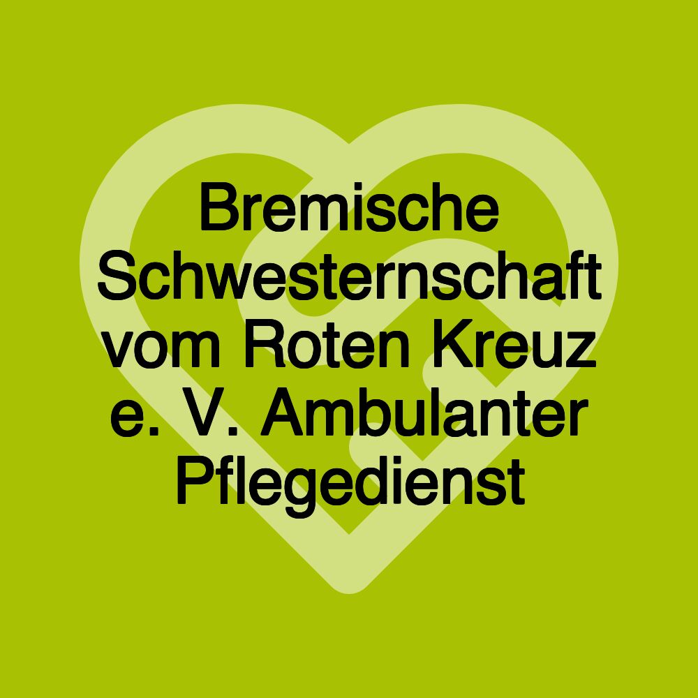 Bremische Schwesternschaft vom Roten Kreuz e. V. Ambulanter Pflegedienst