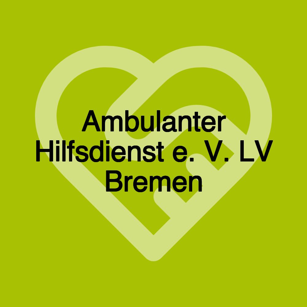 Ambulanter Hilfsdienst e. V. LV Bremen