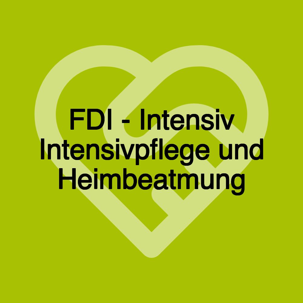 FDI - Intensiv Intensivpflege und Heimbeatmung