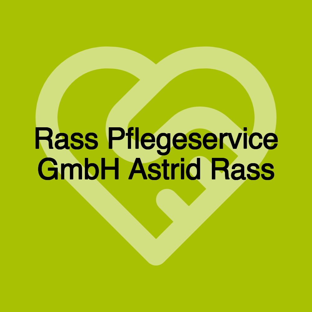 Rass Pflegeservice GmbH Astrid Rass