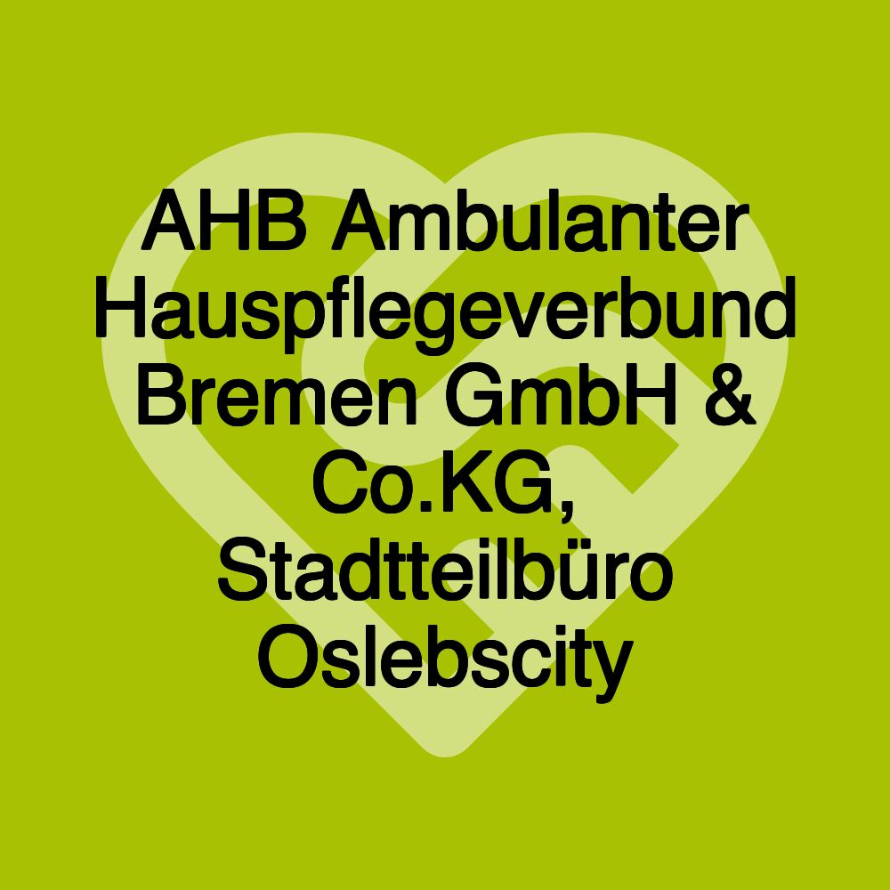 AHB Ambulanter Hauspflegeverbund Bremen GmbH & Co.KG, Stadtteilbüro Oslebscity