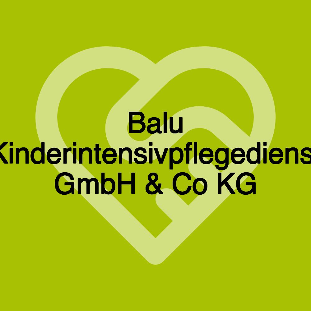 Balu Kinderintensivpflegedienst GmbH & Co KG