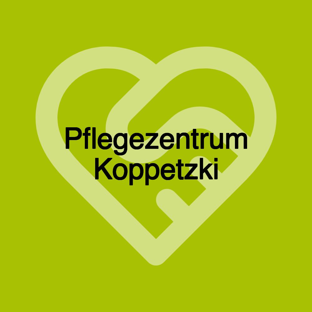 Pflegezentrum Koppetzki