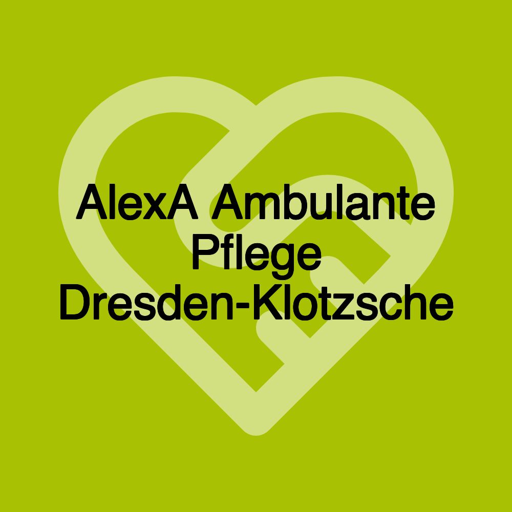 AlexA Ambulante Pflege Dresden-Klotzsche