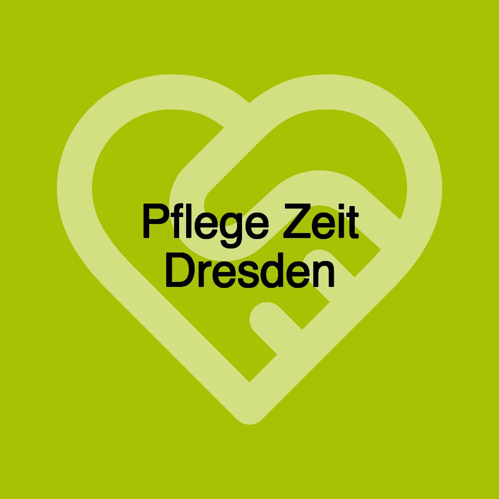 Pflege Zeit Dresden