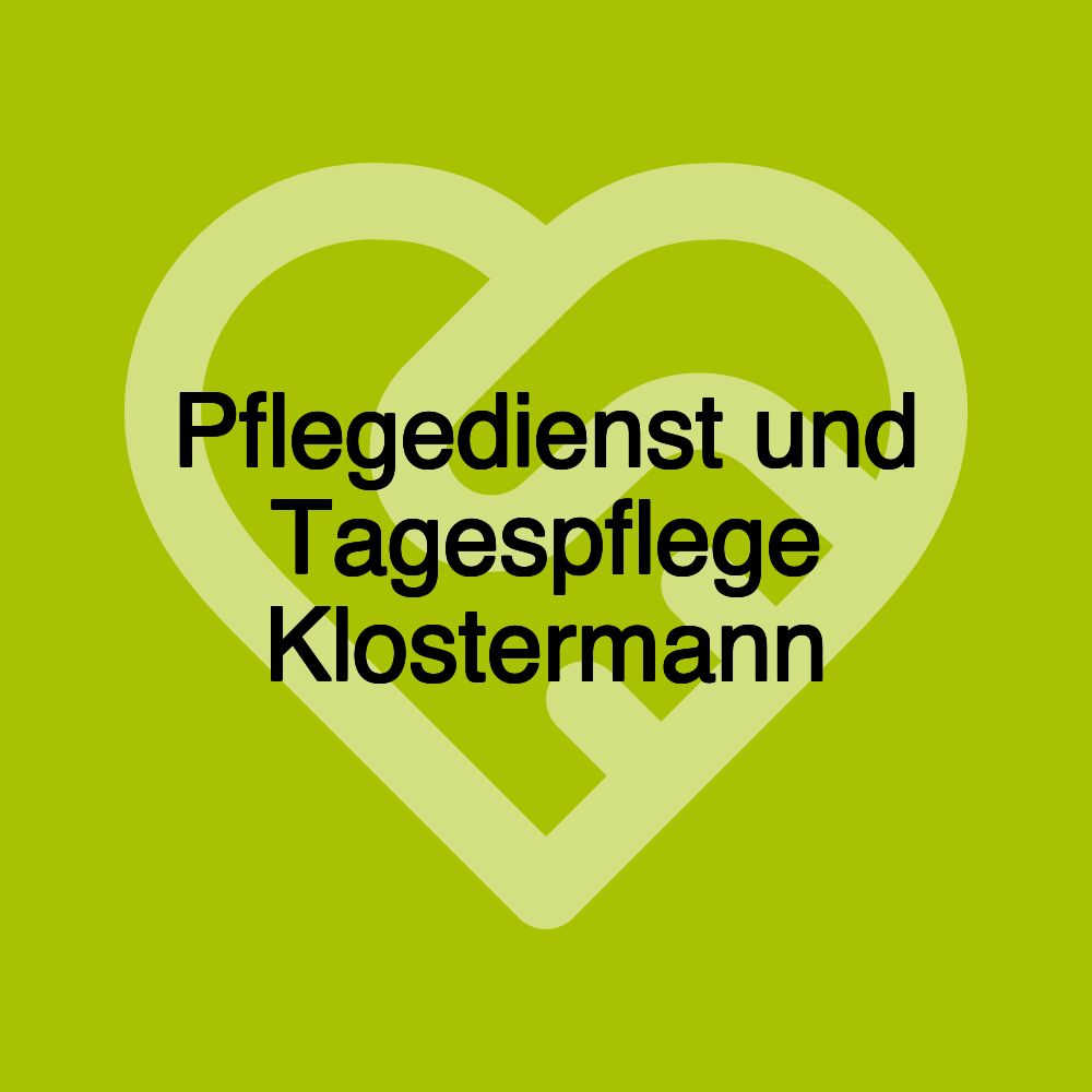 Pflegedienst und Tagespflege Klostermann