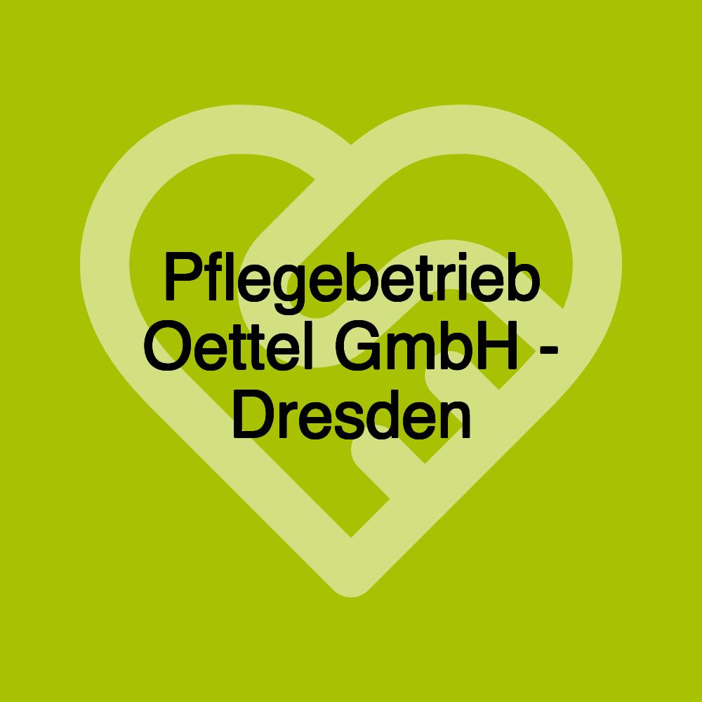 Pflegebetrieb Oettel GmbH - Dresden