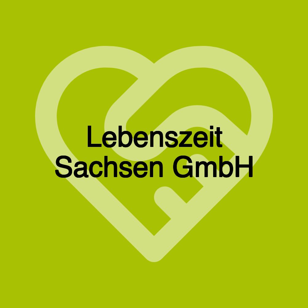 Lebenszeit Sachsen GmbH