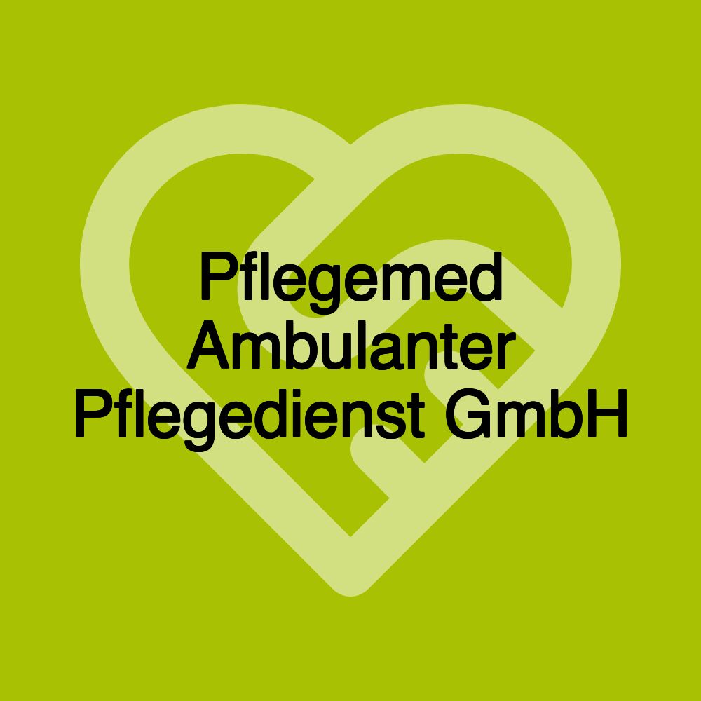 Pflegemed Ambulanter Pflegedienst GmbH