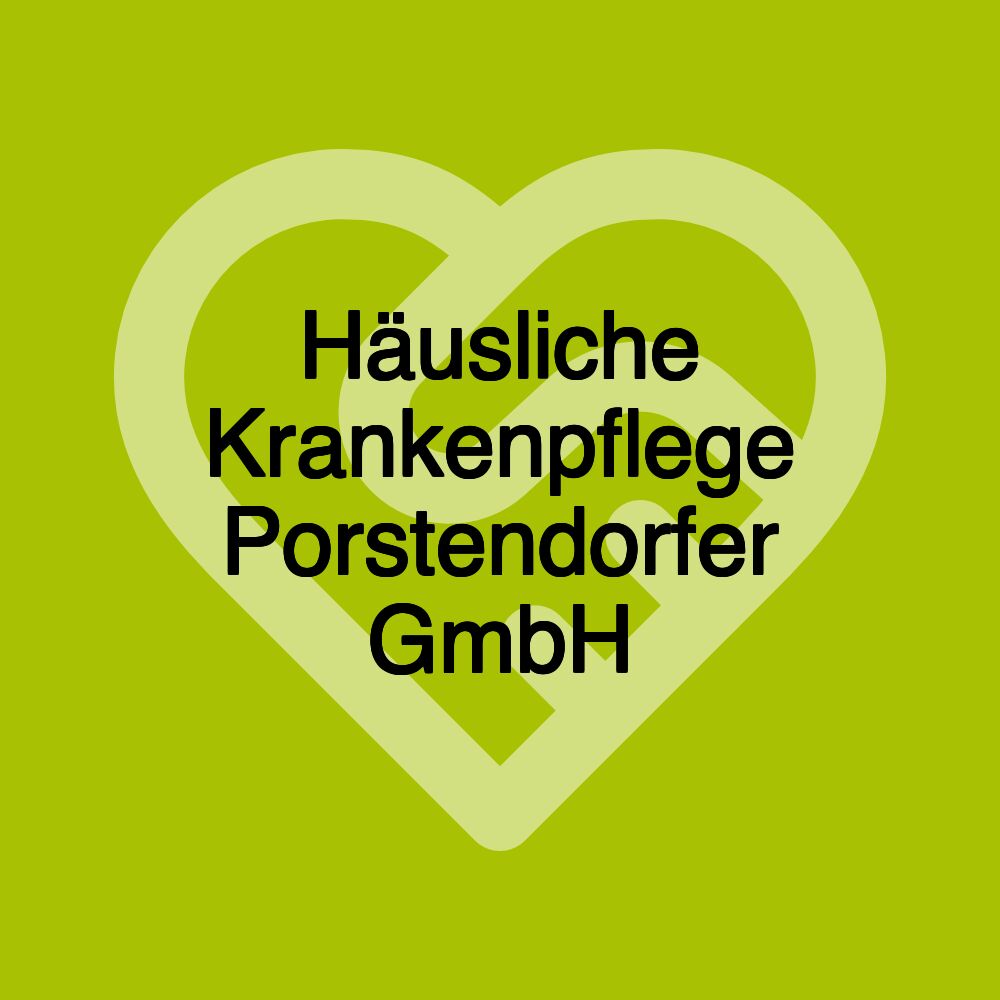 Häusliche Krankenpflege Porstendorfer GmbH