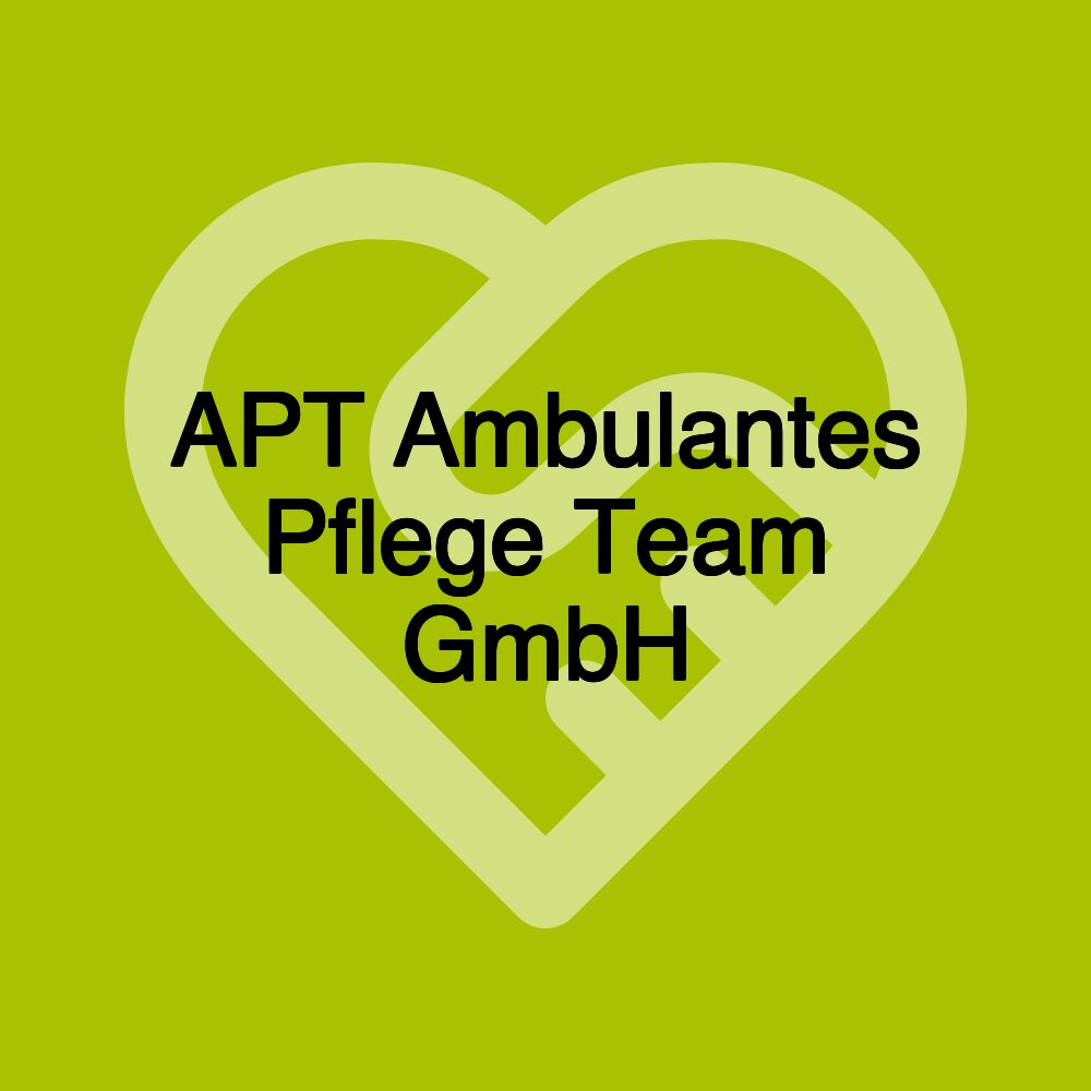 APT Ambulantes Pflege Team GmbH