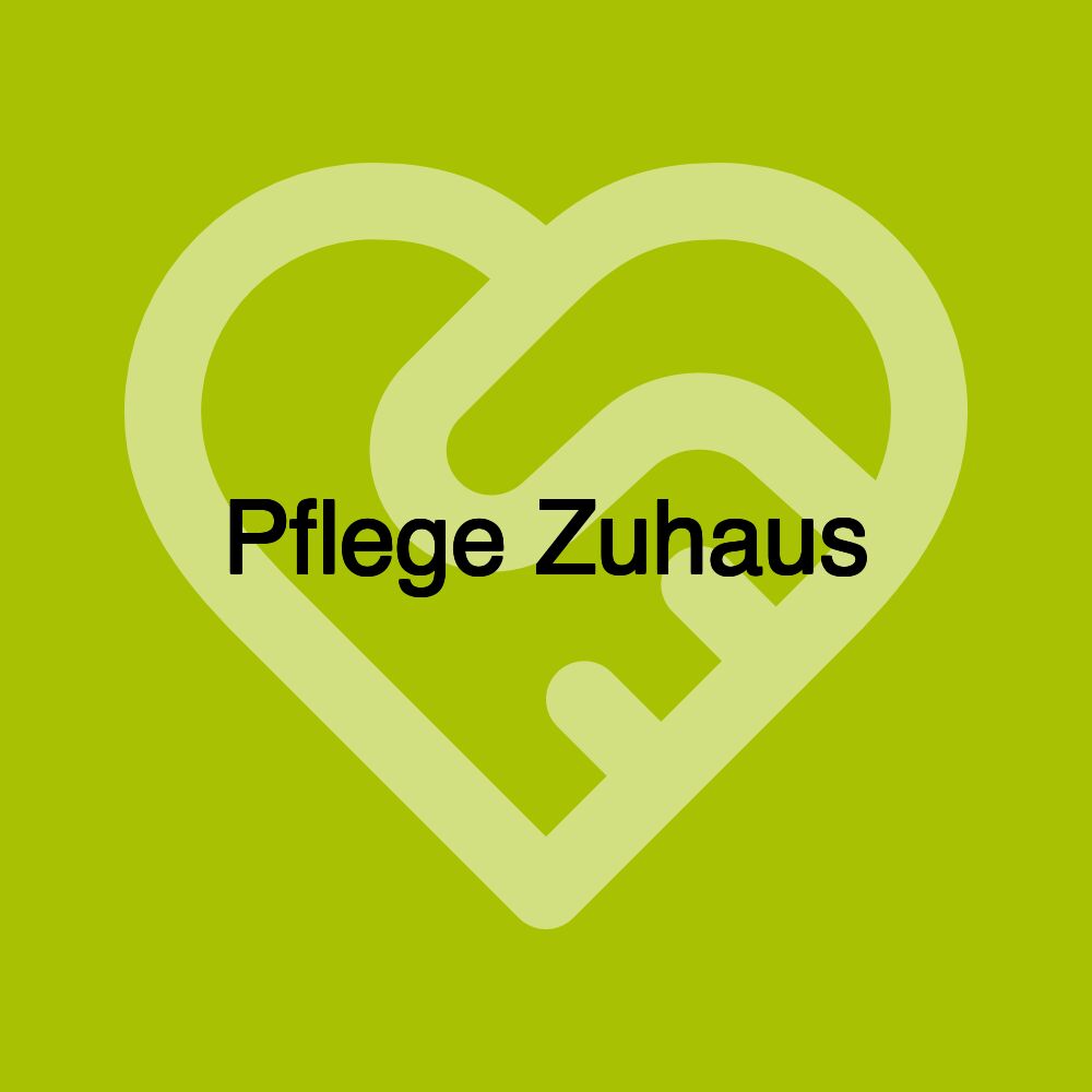 Pflege Zuhaus