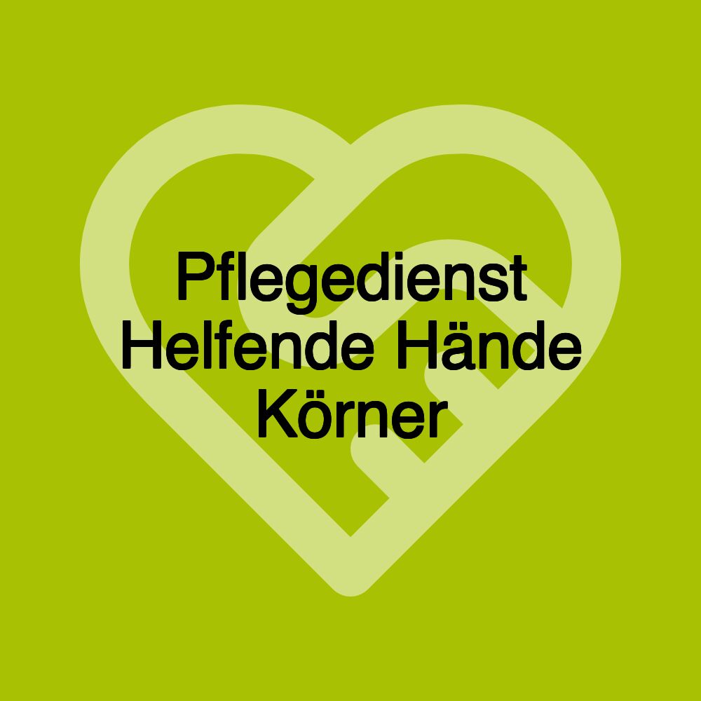 Pflegedienst Helfende Hände Körner