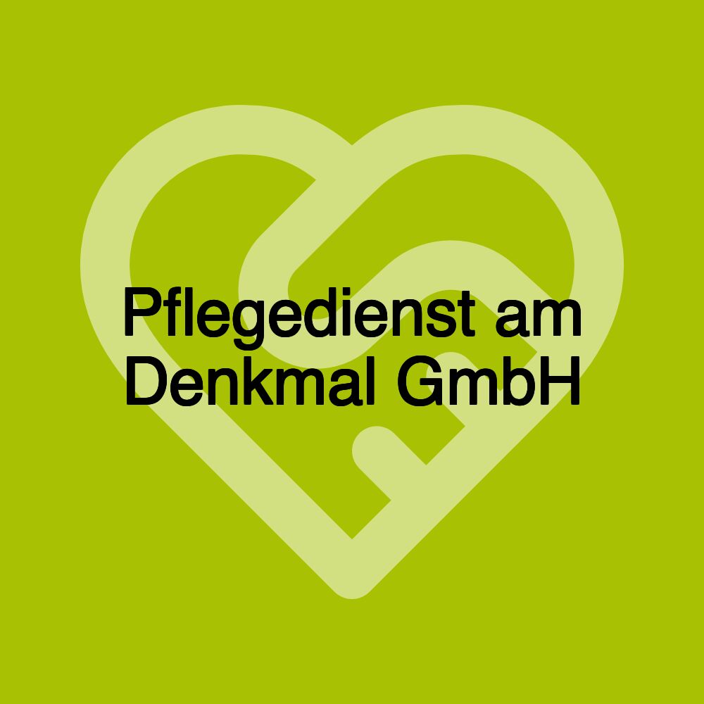 Pflegedienst am Denkmal GmbH