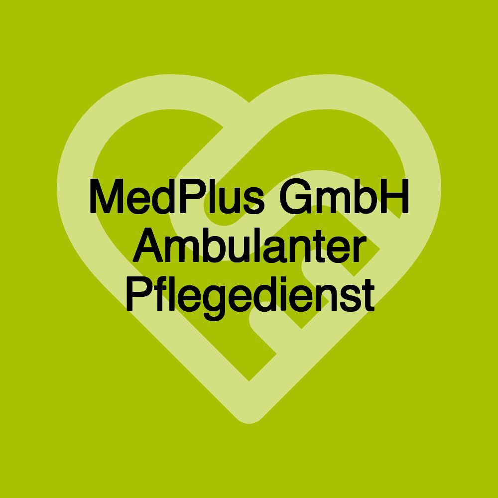 MedPlus GmbH Ambulanter Pflegedienst