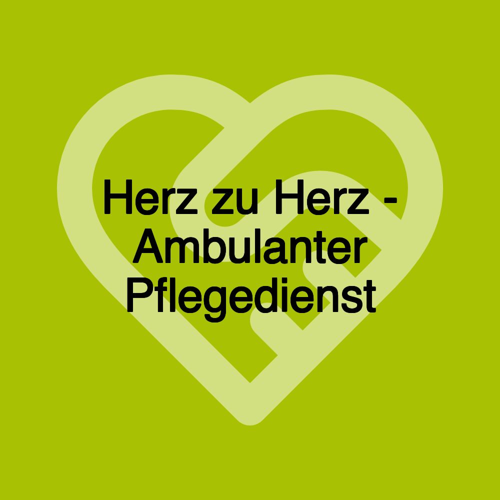 Herz zu Herz - Ambulanter Pflegedienst