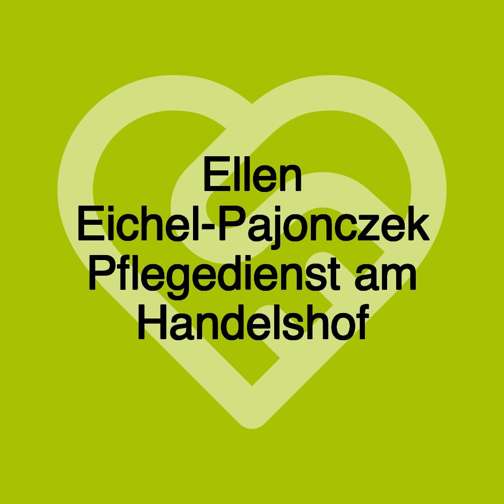 Ellen Eichel-Pajonczek Pflegedienst am Handelshof